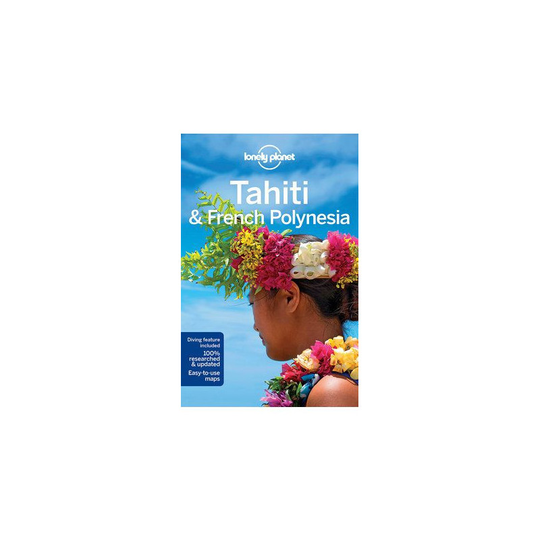 Lonely Planet Tahiti & French Polynesia matkaopas