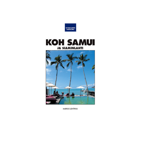 Suomalainen Matkaopas Koh Samui ja Siaminlahti